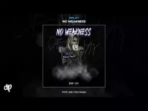 No Weakness BY OBN Jay